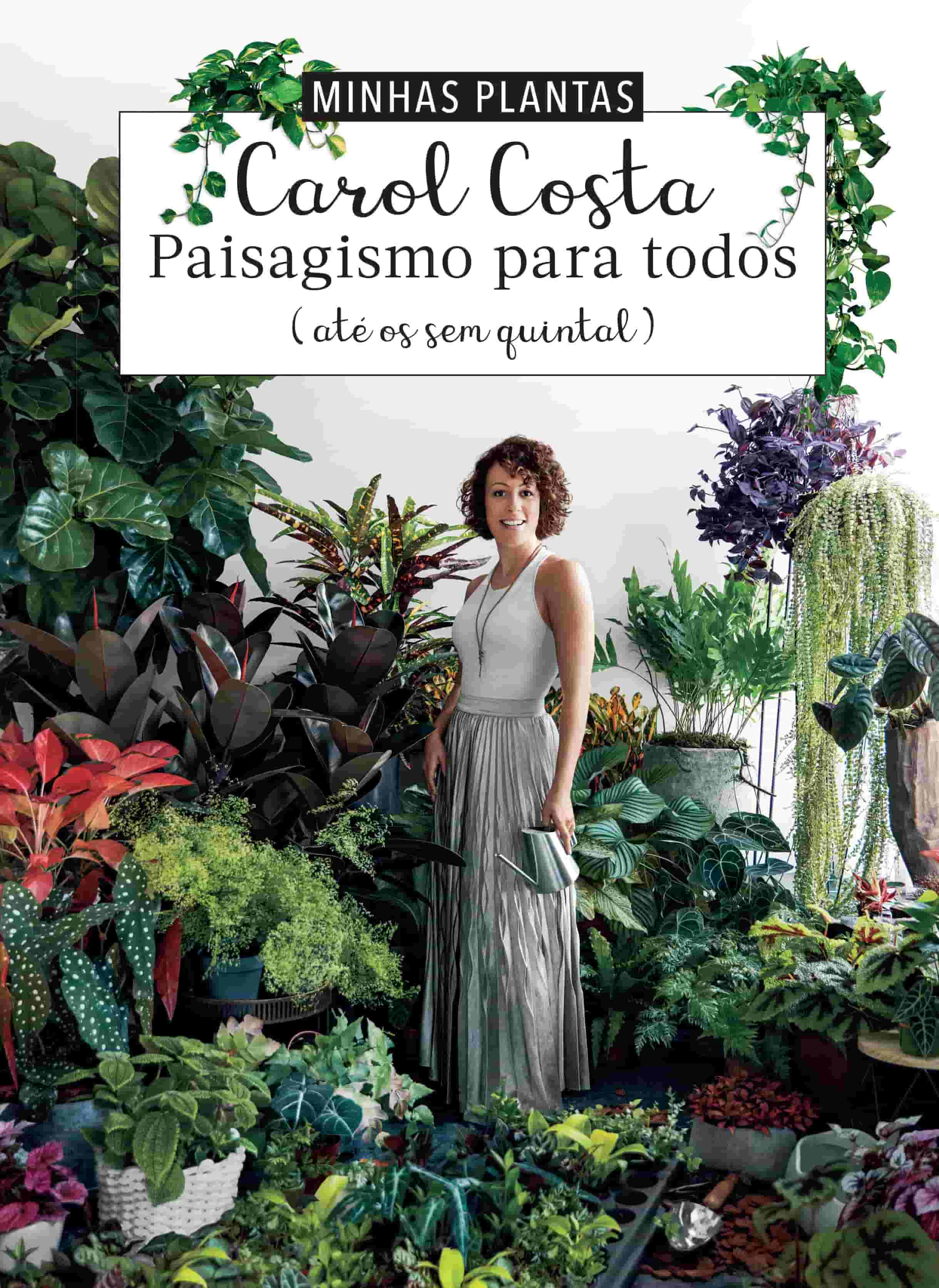 Livro Minhas plantas - PAISAGISMO PARA TODOS (até os sem quintal)- NÃO ESTÁ AUTOGRAFADO